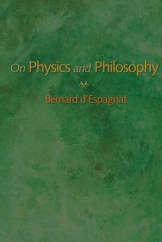 On Physics and Philosophy