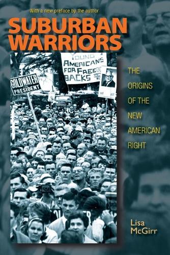 Suburban Warriors: The Origins of the New American Right - Updated Edition
