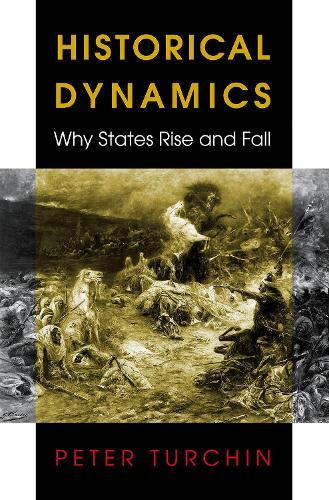Historical Dynamics: Why States Rise and Fall