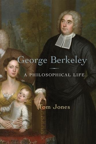 George Berkeley: A Philosophical Life