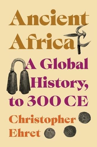 Ancient Africa: A Global History, to 300 CE