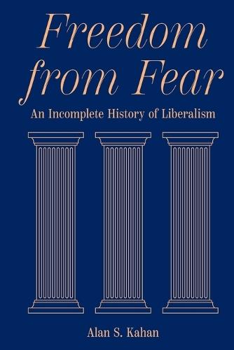Freedom from Fear: An Incomplete History of Liberalism