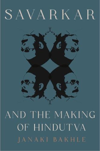 Savarkar and the Making of Hindutva