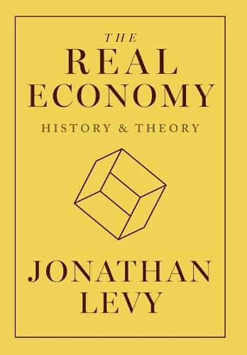 The Real Economy: History and Theory