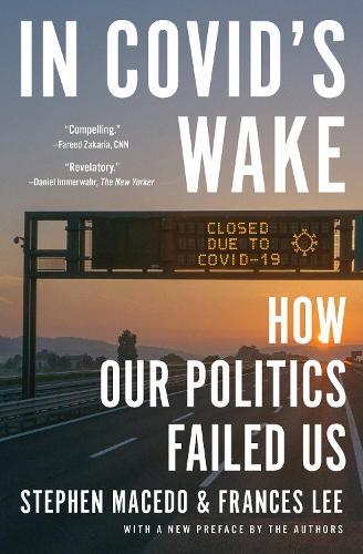 In Covid's Wake: How Our Politics Failed Us
