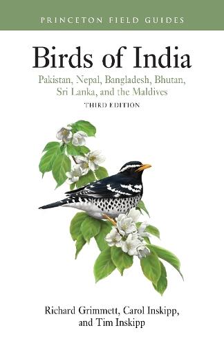 Birds of India: Pakistan, Nepal, Bangladesh, Bhutan, Sri Lanka, and the Maldives - Third Edition