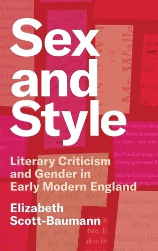 Sex and Style: Literary Criticism and Gender in Early Modern England