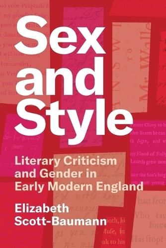 Sex and Style: Literary Criticism and Gender in Early Modern England