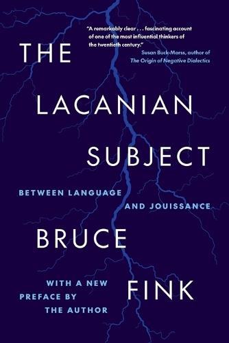 The Lacanian Subject: Between Language and Jouissance