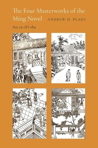 The Four Masterworks of the Ming Novel: Ssu ta ch'i-shu