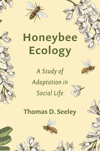 Honeybee Ecology: A Study of Adaptation in Social Life