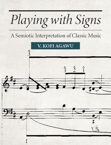 Playing with Signs: A Semiotic Interpretation of Classic Music