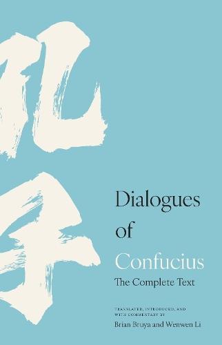 Dialogues of Confucius: The Complete Text