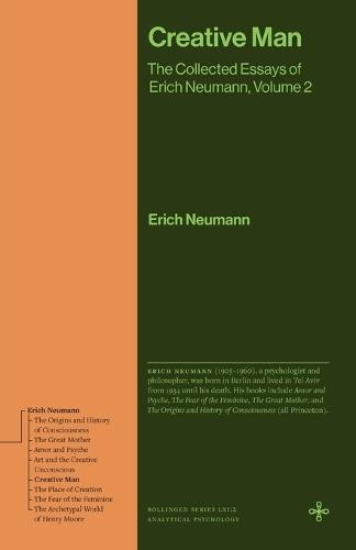 Creative Man: The Collected Essays of Erich Neumann, Volume 2