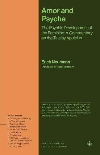 Amor and Psyche: The Psychic Development of the Feminine: A Commentary on the Tale by Apuleius