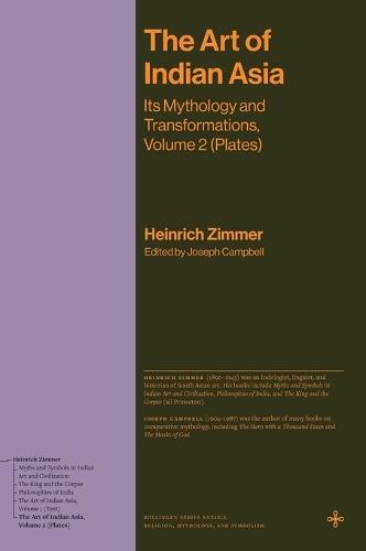 The Art of Indian Asia: Its Mythology and Transformations, Volume 2 (Plates)