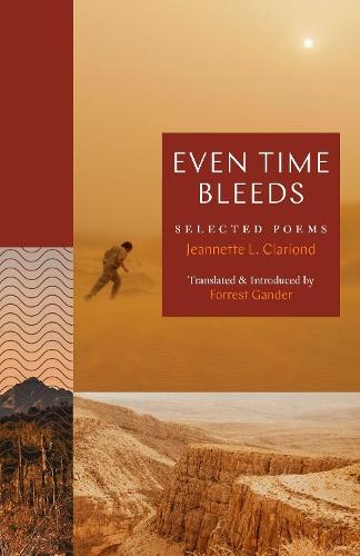 Even Time Bleeds: Selected Poems