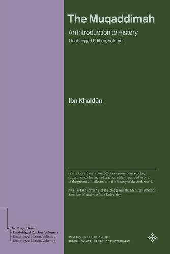 The Muqaddimah: An Introduction to History (Unabridged Edition, Volume 1)
