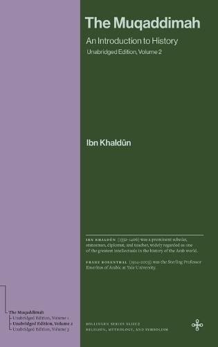 The Muqaddimah: An Introduction to History (Unabridged Edition, Volume 2)