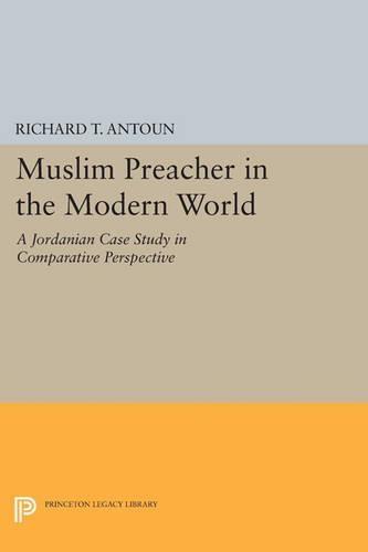 Muslim Preacher in the Modern World: A Jordanian Case Study in Comparative Perspective