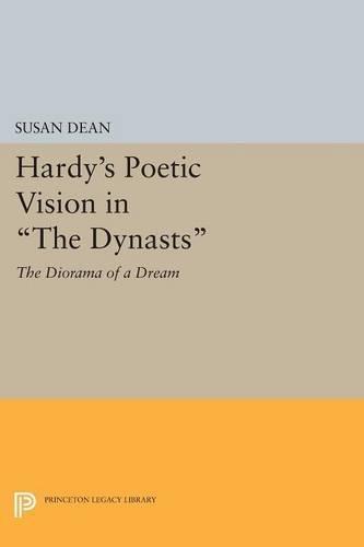 Hardy's Poetic Vision in The Dynasts: The Diorama of a Dream