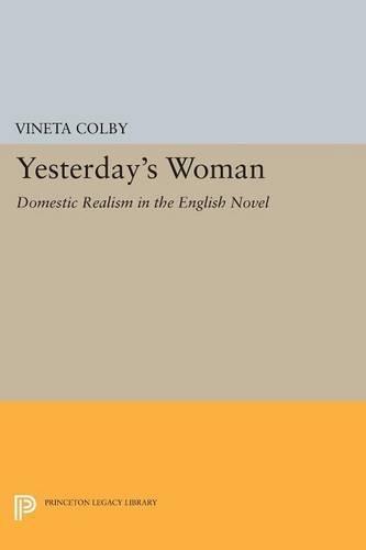 Yesterday's Woman: Domestic Realism in the English Novel