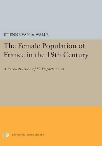 The Female Population of France in the 19th Century: A Reconstruction of 82 Departments
