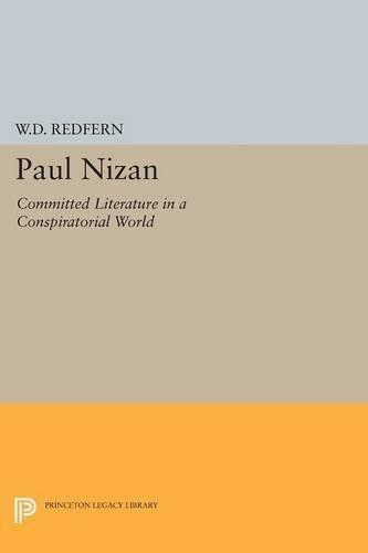 Paul Nizan: Committed Literature in a Conspiratorial World