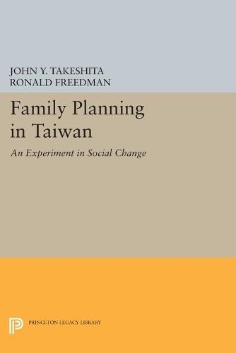 Family Planning in Taiwan: An Experiment in Social Change