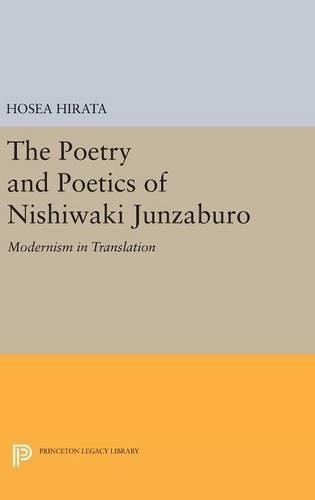 The Poetry and Poetics of Nishiwaki Junzaburo: Modernism in Translation