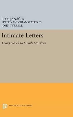 Intimate Letters: Leos Janáček to Kamila Stösslová