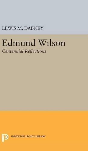 Edmund Wilson: Centennial Reflections
