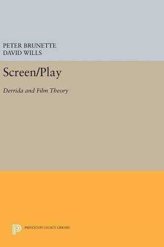 Screen/Play: Derrida and Film Theory
