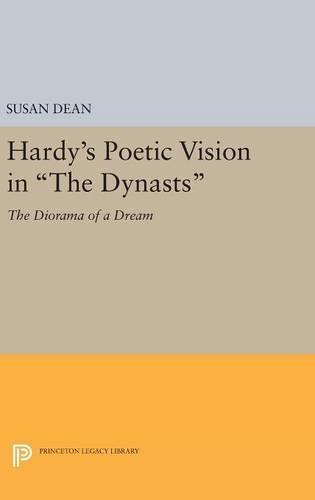 Hardy's Poetic Vision in The Dynasts: The Diorama of a Dream