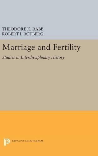Marriage and Fertility: Studies in Interdisciplinary History
