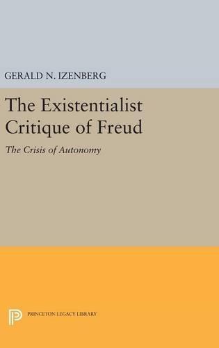 The Existentialist Critique of Freud: The Crisis of Autonomy