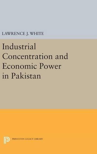 Industrial Concentration and Economic Power in Pakistan