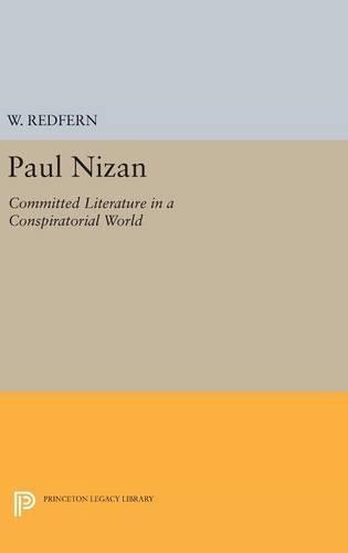 Paul Nizan: Committed Literature in a Conspiratorial World