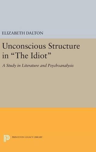 Unconscious Structure in The Idiot: A Study in Literature and Psychoanalysis