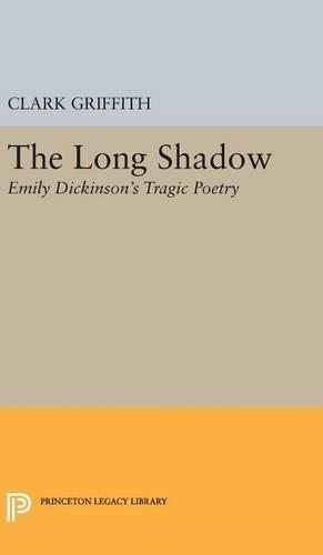 Long Shadow: Emily Dickinson's Tragic Poetry