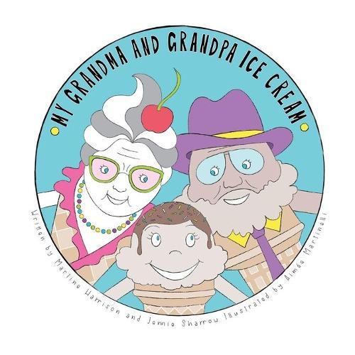 My Grandma and Grandpa Ice Cream