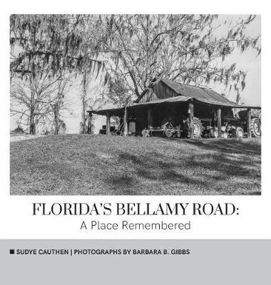 Florida's Bellamy Road: A Place Remembered