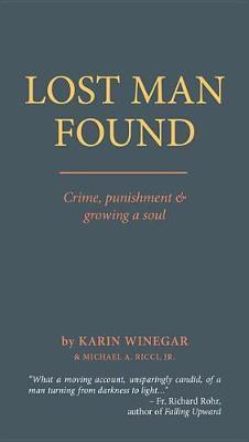 Lost Man Found: Crime, Punishment and Growing a Soul