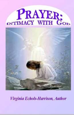 Prayer: Intimacy With God: Prayer: Intercourse With God