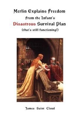 Merlin Explains Freedom from the Infant's Disastrous Survival Plan (That's Still Functioning!)