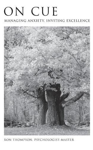 On Cue: Managing Anxiety, Inviting Excellence