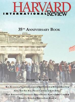 Harvard International Review: 35th Anniversary Book