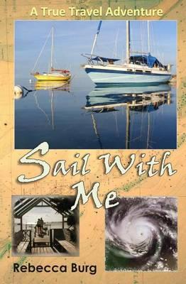 Sail With Me: Two People, Two Boats, One Adventure