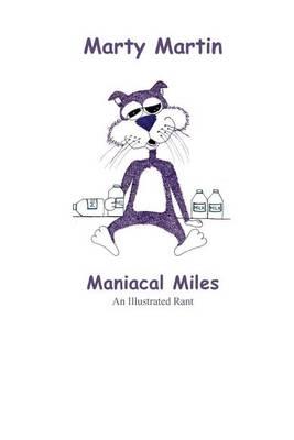 Maniacal Miles: An Illustrated Rant