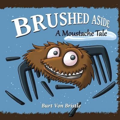 Brushed Aside: A Moustache Tale